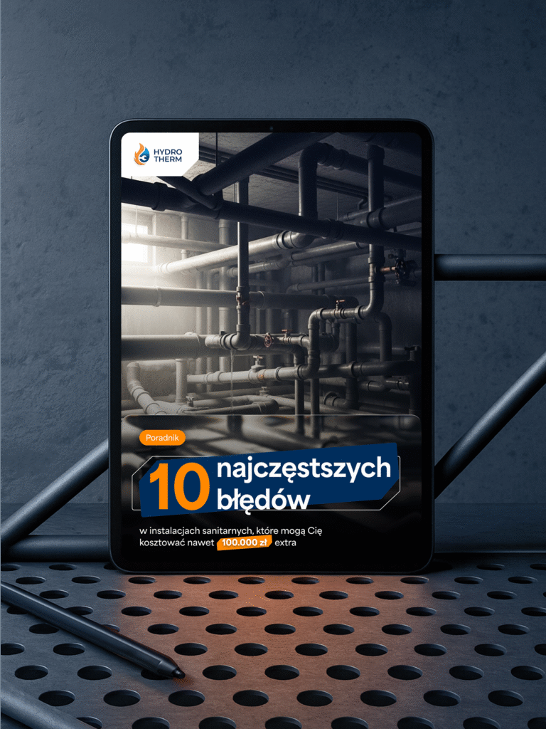 Poradnik: 10 najczęstszych błędów w instalacjach sanitarnych, które mogą Cię kosztować nawet 100 000 zł extra.